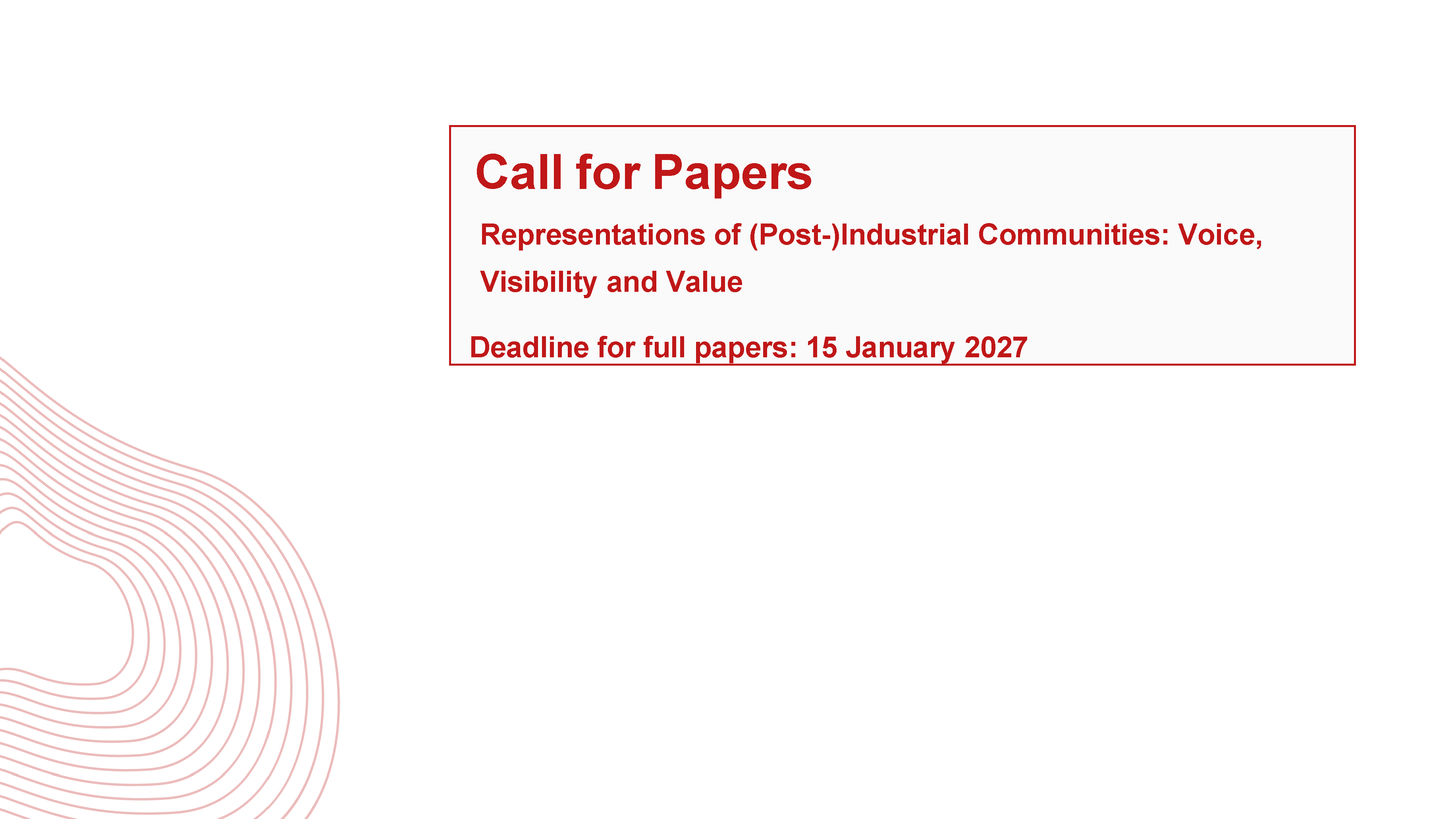 Call for Papers "Representation of (Post-)Industrial Communities: Voice, Visibility and Value